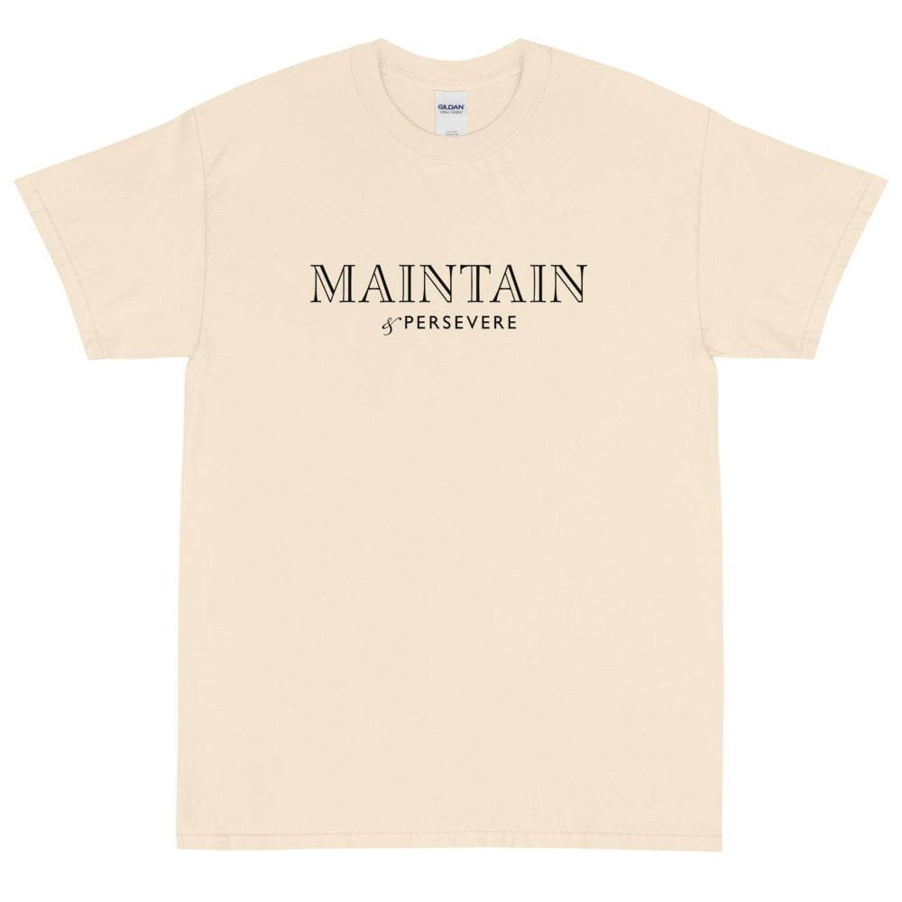 MAINTAIN &PERSEVERE T-Shirt v2