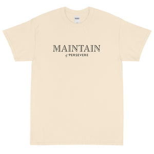 MAINTAIN &PERSEVERE T-Shirt v2